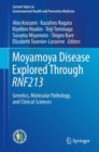 Moyamoya Disease Explored Through RNF213 : Genetics, Molecular Pathology, and Clinical Sciences - eBook