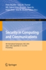 Security in Computing and Communications : 4th International Symposium, SSCC 2016, Jaipur, India, September 21-24, 2016, Proceedings - eBook