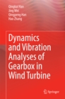 Dynamics and Vibration Analyses of Gearbox in Wind Turbine - eBook