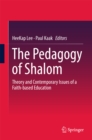 The Pedagogy of Shalom : Theory and Contemporary Issues of a Faith-based Education - eBook