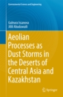 Aeolian Processes as Dust Storms in the Deserts of Central Asia and Kazakhstan - eBook