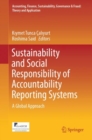 Sustainability and Social Responsibility of Accountability Reporting Systems : A Global Approach - eBook