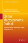 China's Macroeconomic Outlook : Quarterly Forecast and Analysis Report, September 2016 - eBook