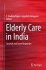 Elderly Care in India : Societal and State Responses - eBook