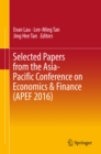 Selected Papers from the Asia-Pacific Conference on Economics & Finance (APEF 2016) - eBook