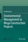 Environmental Management in Mega Construction Projects - eBook