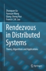 Rendezvous in Distributed Systems : Theory, Algorithms and Applications - eBook