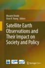 Satellite Earth Observations and Their Impact on Society and Policy - eBook