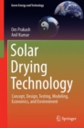 Solar Drying Technology : Concept, Design, Testing, Modeling, Economics, and Environment - eBook