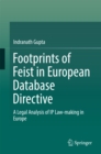 Footprints of Feist in European Database Directive : A Legal Analysis of IP Law-making in Europe - eBook