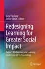 Redesigning Learning for Greater Social Impact : Taylor's 9th Teaching and Learning Conference 2016 Proceedings - eBook