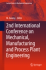 2nd International Conference on Mechanical, Manufacturing and Process Plant Engineering - eBook