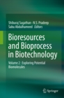 Bioresources and Bioprocess in Biotechnology : Volume 2 : Exploring Potential Biomolecules - eBook