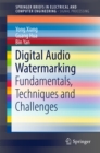 Digital Audio Watermarking : Fundamentals, Techniques and Challenges - eBook