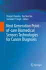 Next Generation Point-of-care Biomedical Sensors Technologies for Cancer Diagnosis - eBook