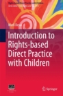 Introduction to Rights-based  Direct Practice with Children - eBook