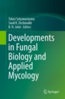 Developments in Fungal Biology and Applied Mycology - eBook