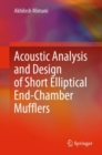 Acoustic Analysis and Design of Short Elliptical End-Chamber Mufflers - Book
