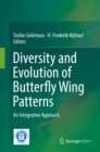 Diversity and Evolution of Butterfly Wing Patterns : An Integrative Approach - eBook