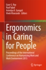 Ergonomics in Caring for People : Proceedings of the International Conference on Humanizing Work and Work Environment 2015 - eBook