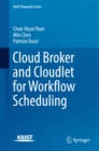 Cloud Broker and Cloudlet for Workflow Scheduling - eBook