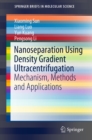 Nanoseparation Using Density Gradient Ultracentrifugation : Mechanism, Methods and Applications - eBook