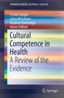 Cultural Competence in Health : A Review of the Evidence - eBook