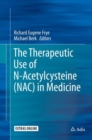 The Therapeutic Use of N-Acetylcysteine (NAC) in Medicine - eBook