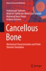 Cancellous Bone : Mechanical Characterization and Finite Element Simulation - eBook