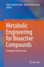Metabolic Engineering for Bioactive Compounds : Strategies and Processes - eBook
