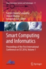 Smart Computing and Informatics : Proceedings of the First International Conference on SCI 2016, Volume 1 - eBook