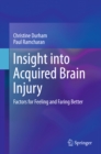 Insight into Acquired Brain Injury : Factors for Feeling and Faring Better - eBook