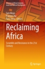 Reclaiming Africa : Scramble and Resistance in the 21st Century - Book