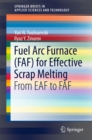 Fuel Arc Furnace (FAF) for Effective Scrap Melting : From EAF to FAF - eBook