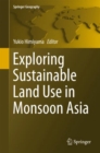 Exploring Sustainable Land Use in Monsoon Asia - eBook