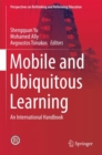 Mobile and Ubiquitous Learning : An International Handbook - eBook