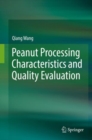 Peanut Processing Characteristics and Quality Evaluation - eBook