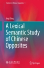 A Lexical Semantic Study of Chinese Opposites - eBook