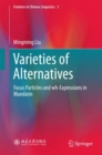 Varieties of Alternatives : Focus Particles and wh-Expressions in Mandarin - eBook