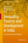 Inequality, Poverty and Development in India : Focus on the North Eastern Region - eBook