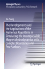 The Developments and the Applications of the Numerical Algorithms in Simulating the Incompressible Magnetohydrodynamics with Complex Boundaries and Free Surfaces - eBook