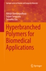 Hyperbranched Polymers for Biomedical Applications - eBook