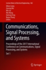 Communications, Signal Processing, and Systems : Proceedings of the 2017 International Conference on Communications, Signal Processing, and Systems - Book