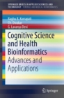 Cognitive Science and Health Bioinformatics : Advances and Applications - eBook