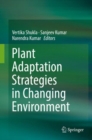 Plant Adaptation Strategies in Changing Environment - eBook