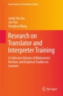 Research on Translator and Interpreter Training : A Collective Volume of Bibliometric Reviews and Empirical Studies on Learners - eBook