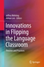 Innovations in Flipping the Language Classroom : Theories and Practices - eBook