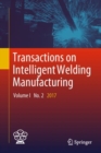 Transactions on Intelligent Welding Manufacturing : Volume I No. 2  2017 - eBook