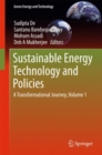 Sustainable Energy Technology and Policies : A Transformational Journey, Volume 1 - eBook