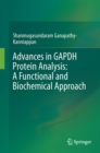 Advances in GAPDH Protein Analysis: A Functional and Biochemical Approach - eBook